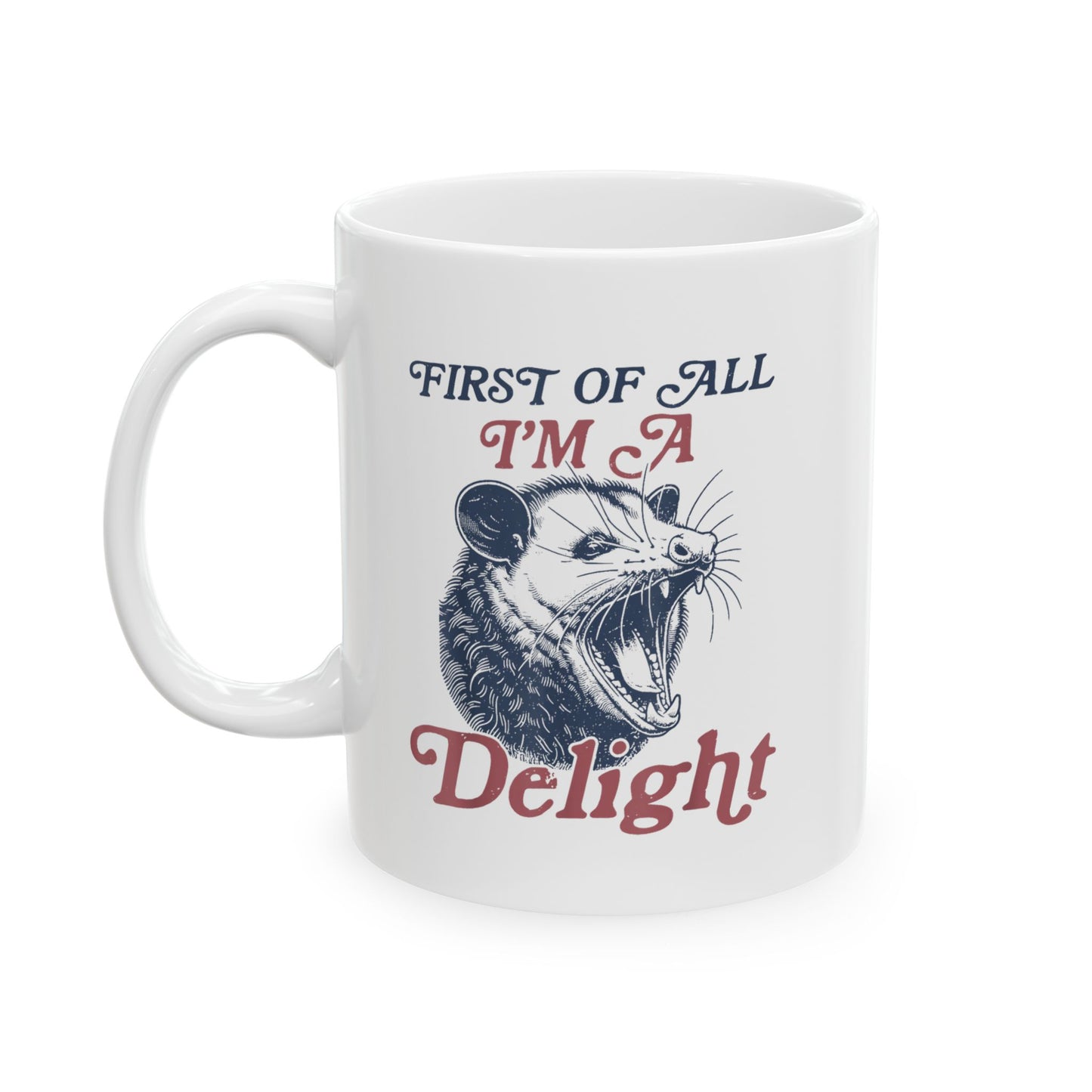 I'm A Delight Mug