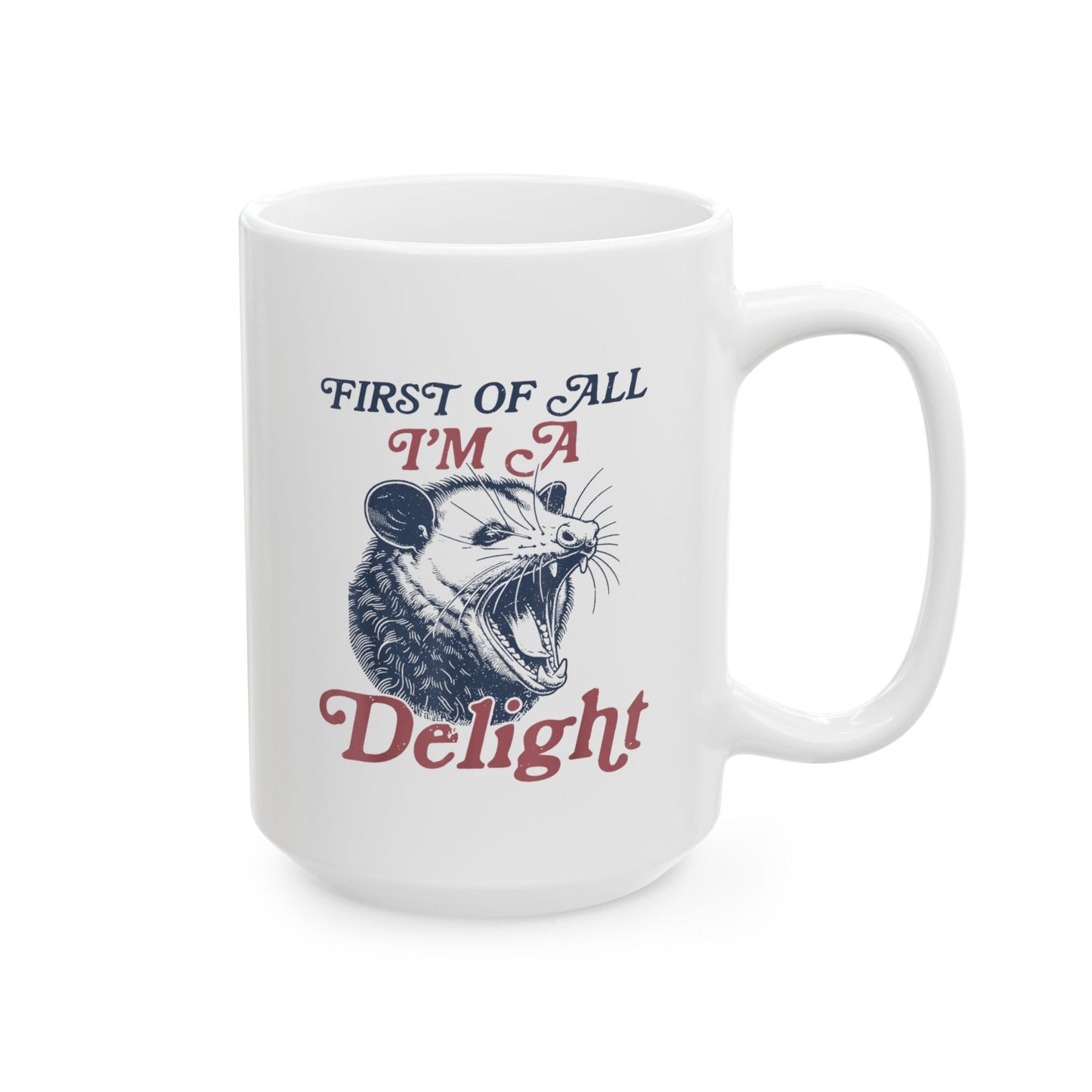 I'm A Delight Mug