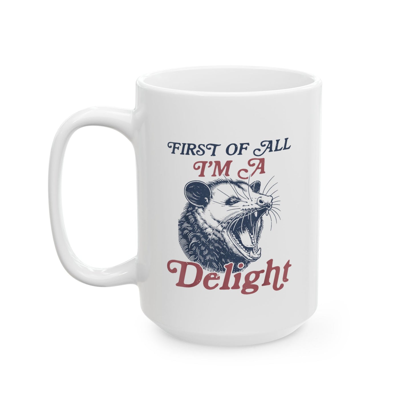 I'm A Delight Mug