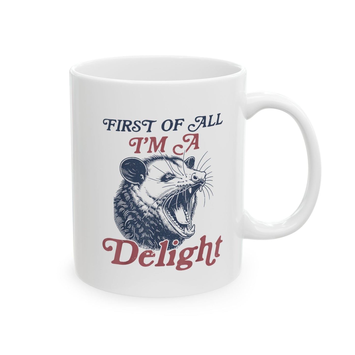 I'm A Delight Mug