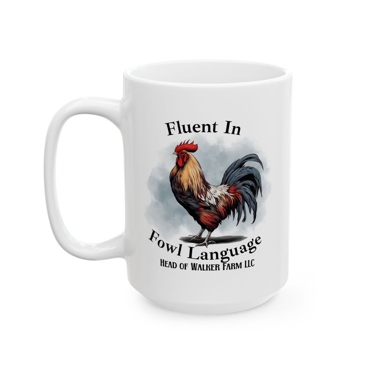 Fluent In Fowl Language Mug - Head Of Walker Farm LLC