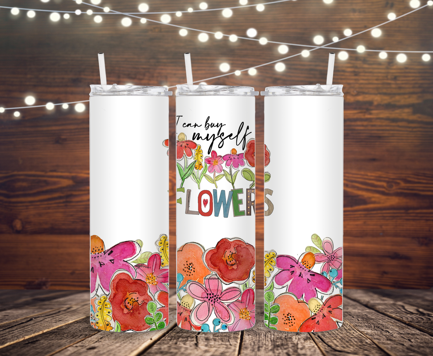 I Can Buy Myself Flowers Tumbler - Head Of Walker Farm LLC
