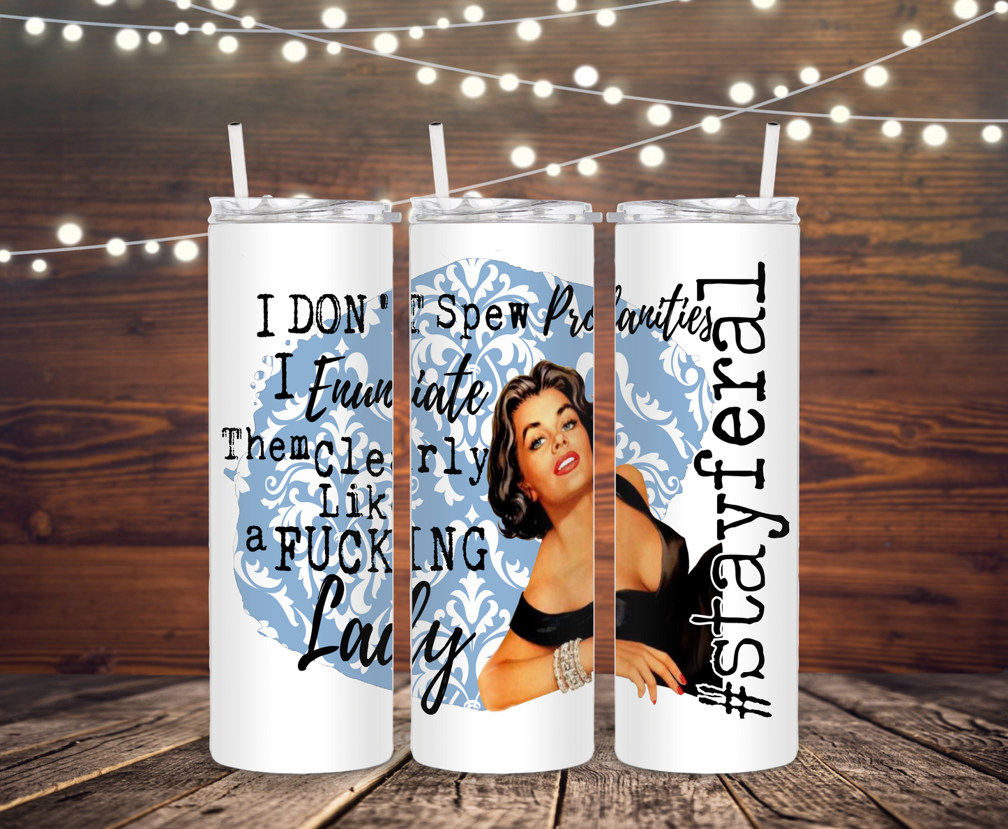#Feral Spew Profanities Tumbler