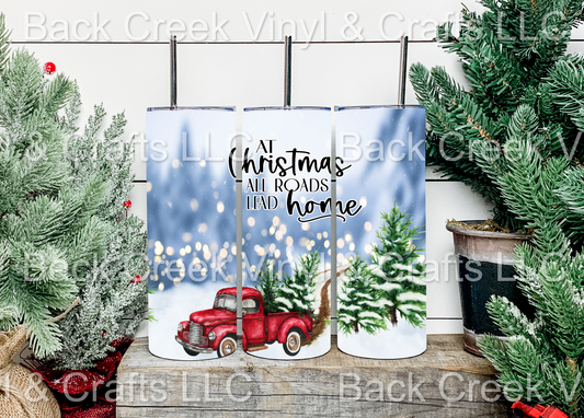 At Christmas All Roads Lead Home Tumbler