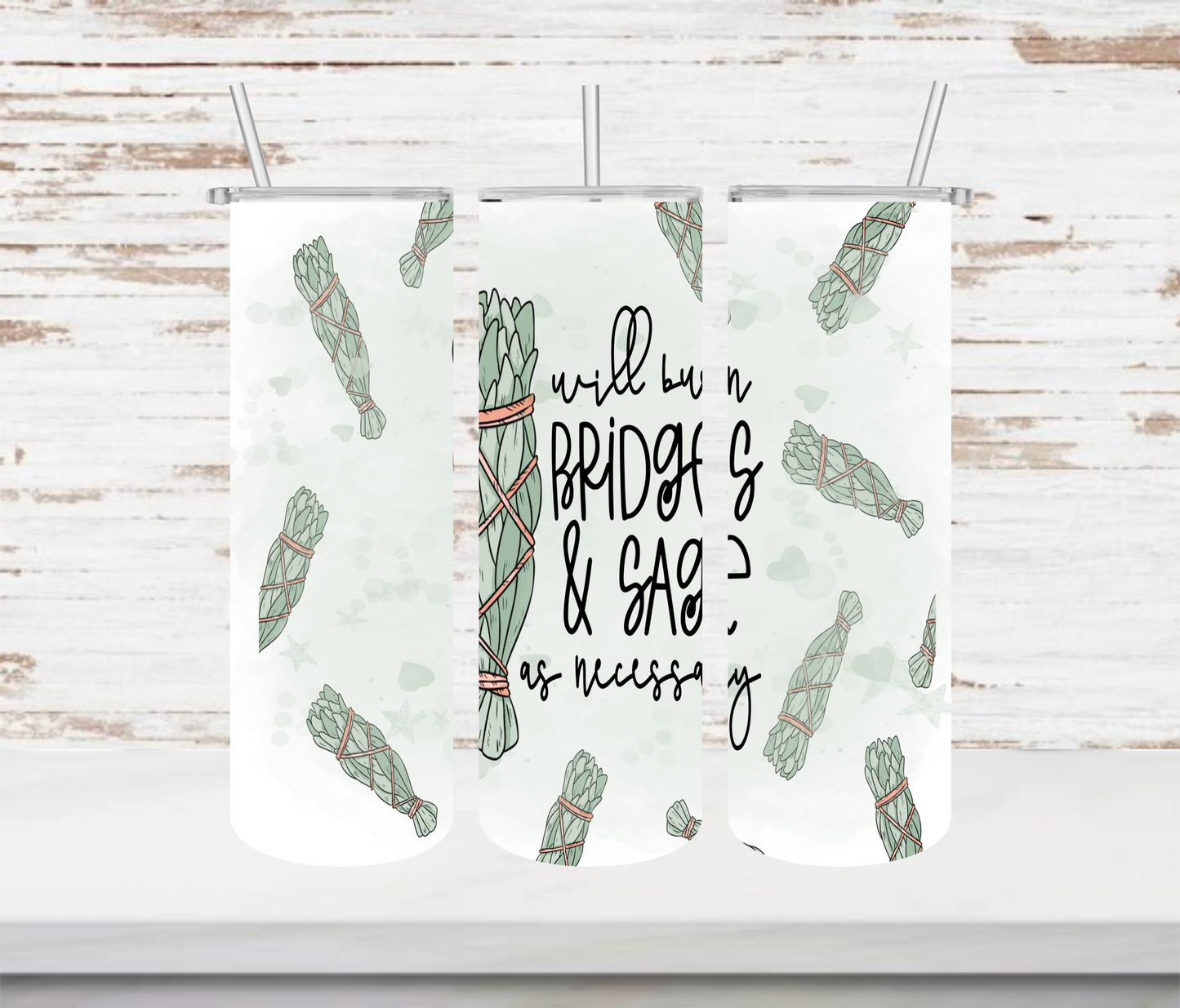 Burn Bridges & Sage Tumbler