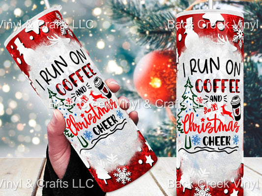 I Run On Coffee And Christmas Cheer Tumbler