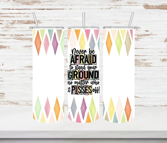 Stand Your Ground Tumbler - Head Of Walker Farm LLC