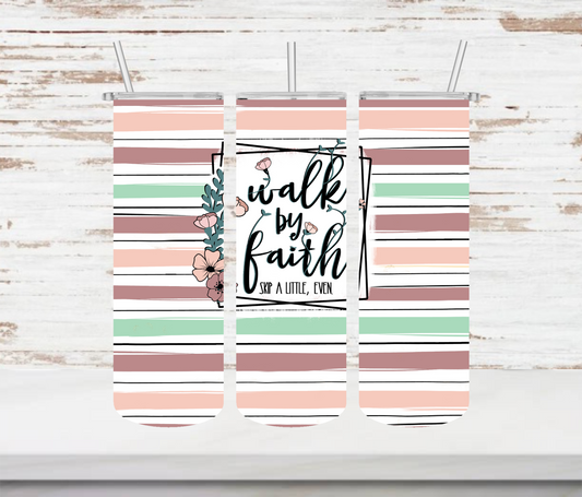 Walk By Faith Tumbler - Head Of Walker Farm LLC